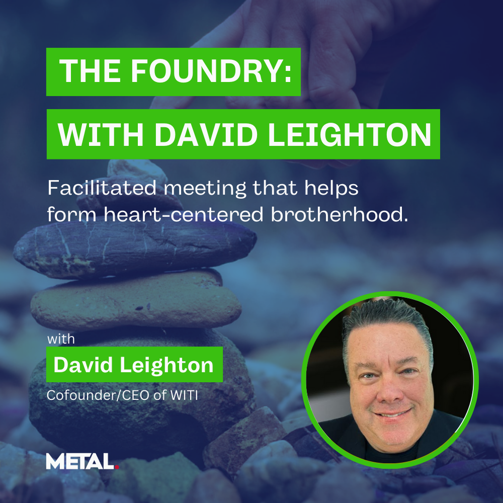 The Foundry: With David Leighton