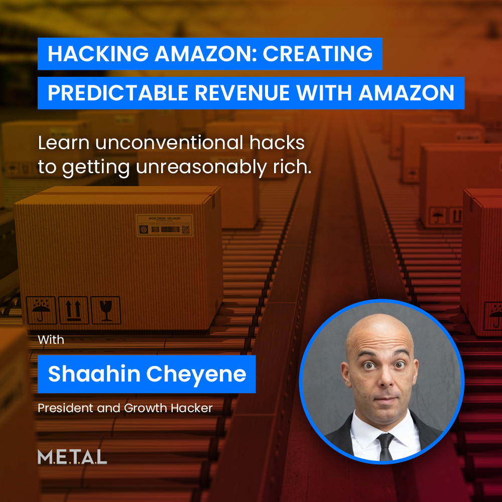 Hacking Amazon: Creating Predictable Revenue with Amazon with Shaahin Cheyene