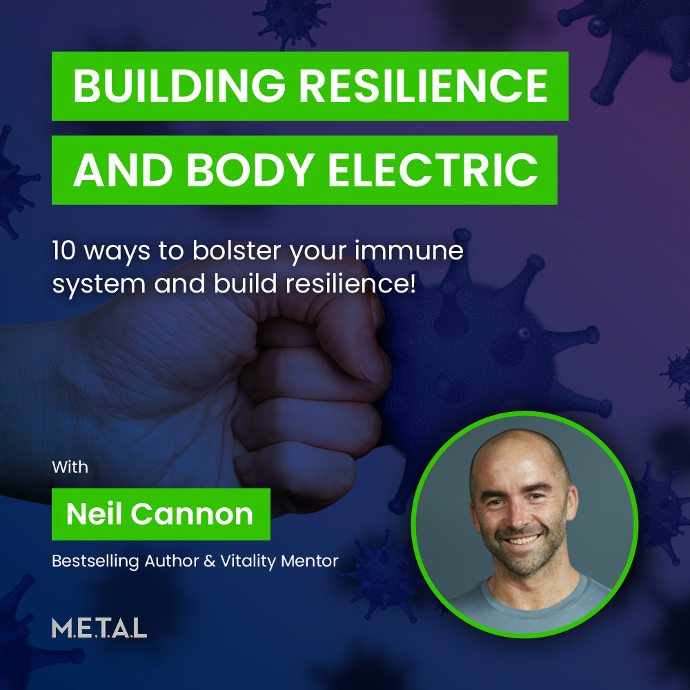Building Resilience and Body Electric with Neil Cannon