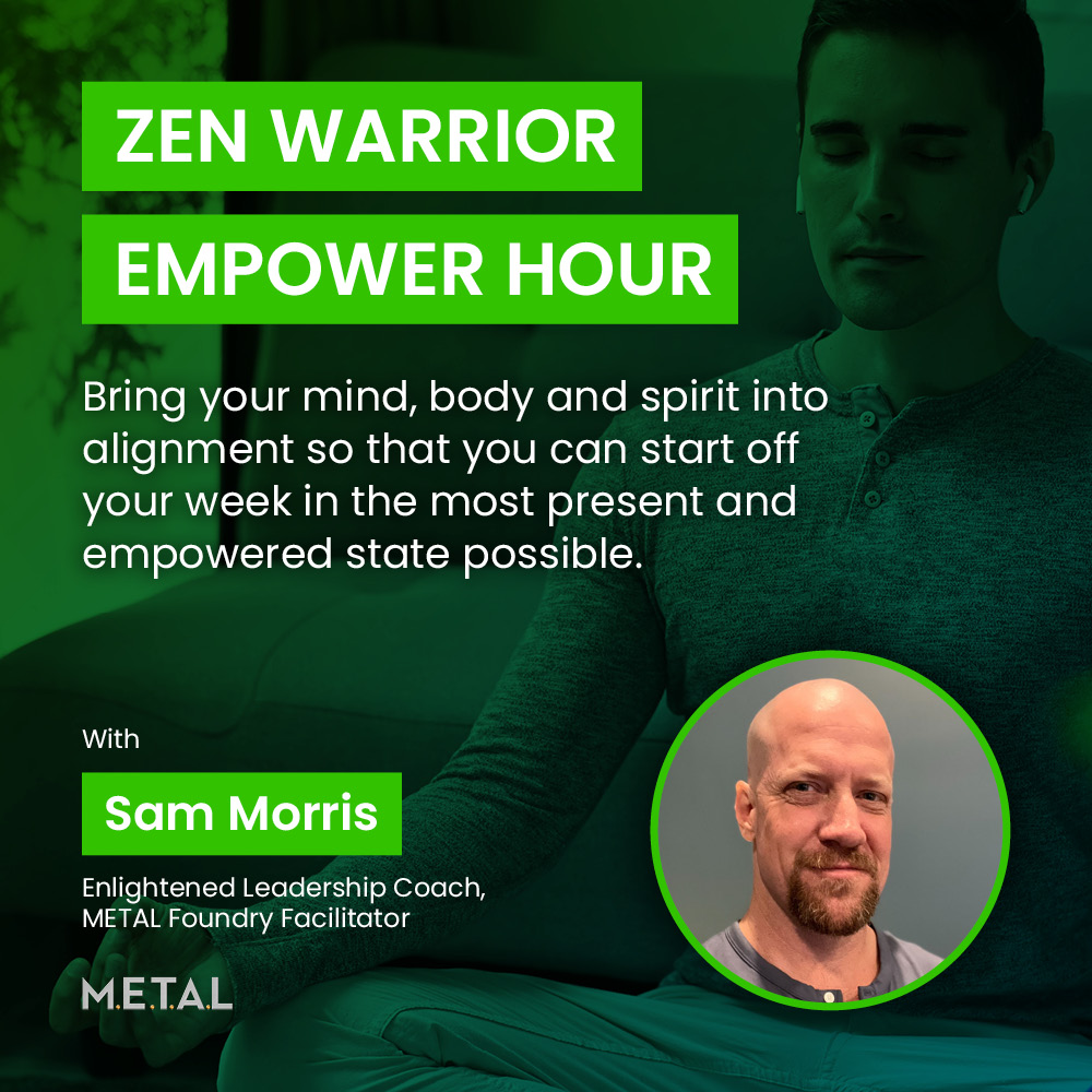 Zen Warrior Empower Hour with Sam Morris